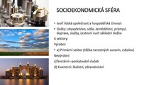 Socioekonomická sféra – sociálně geografické systémy, geografické aspekty bohatství a chudoby, globalizace