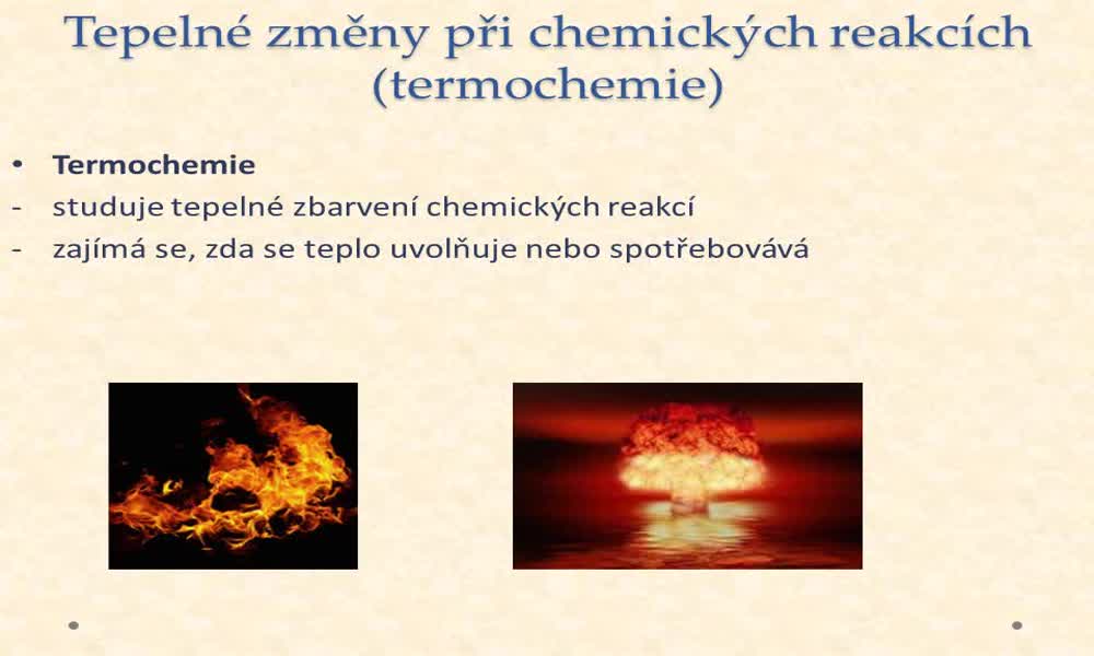 1. náhled výukového kurzu Tepelné změny při chemických reakcích (termochemie)