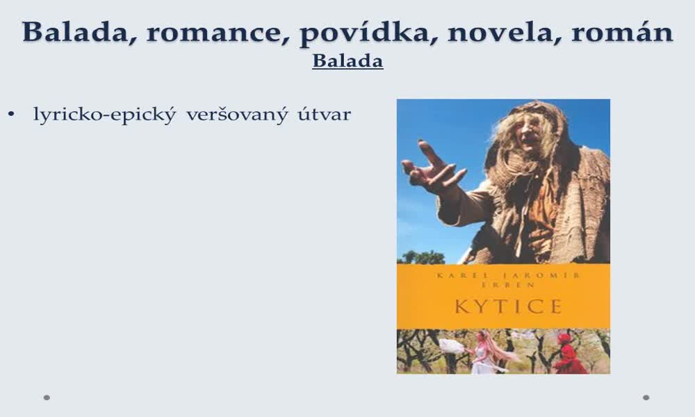 1. náhled výukového kurzu Balada, romance, povídka, novela, román