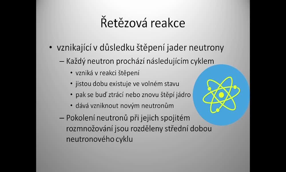 4. náhled výukového kurzu Řetězová reakce, jaderný reaktor, jaderná elektrárna