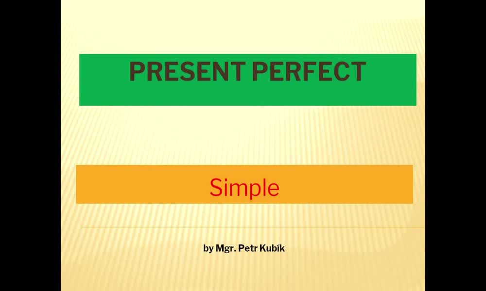 1. náhled výukového kurzu Present perfect simple